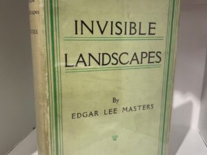 1935 – Invisible Landscapes, Edgar Lee Masters (First Edition), Hardcover