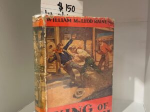 1937 – King of the Bush (First Edition), William MacLeod Raine, Hardcover