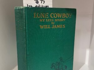 1930 – Lone Cowboy, Will James (First Edition), Hardcover