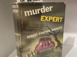 1945 – Murder Expert, Robert Portner Koehler (First Edition), Hardcover