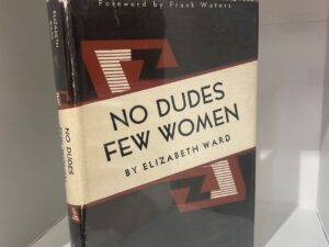 1951 – No Dudes Few Women (First Edition), Elizabeth Ward, Hardcover w/ Dust Jacket