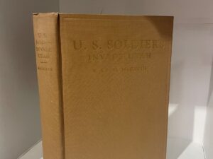 1937 – U.S. Soldiers Invade Utah (First Edition), E. Cecil McGavin, Hardcover