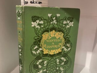1902 - Wanted A Chaperon (First Edition), Paul Leicester Ford, Hardcover