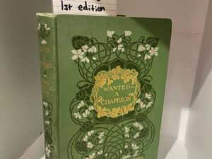 1902 – Wanted A Chaperon (First Edition), Paul Leicester Ford, Hardcover