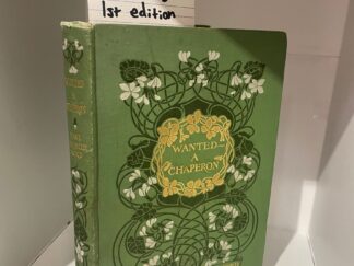 1902 - Wanted A Chaperon (First Edition), Paul Leicester Ford, Hardcover