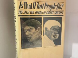 1984 – Is That What People Do? (First Edition), Robert Sheckley, Hardcover