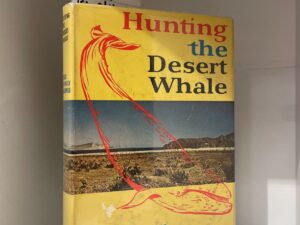 (1960) Hunting the Desert Whale (First Edition), Erle Stanley Gardner, Hardcover