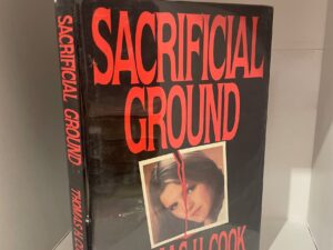 1988 – Sacrificial Ground, Thomas H. Cook (First Edition), Hardcover