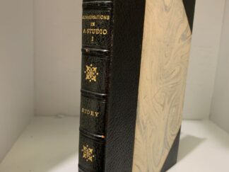 1899- Conversations in a Studio Vol 1- William Wetmore Story-