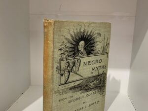 1888- Negro Myths from the Georgia Coast- Charles C. Jones Jr.-Hardback