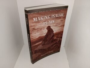 Making Isaiah Plain (2011) ~ by Randal S. Chase