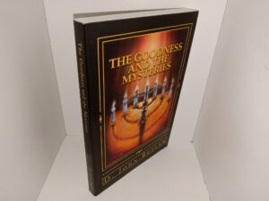 The Goodness and the Mysteries: On the Path of the Book of Mormon’s Visionary Men (2012) ~ by D. John Butler