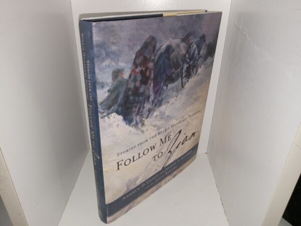 Stories from the Willie Handcart Pioneers: Follow Me to Zion (2013) ~ by Andrew D. Olsen, and Jolene S. Allphin, Art by Julie Rogers