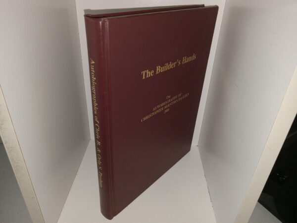 The Builder’s Hands: The Autobiography of Christopher Berntsen Paulsen/The Artist’s Touch: The Autobiography of Orla Sylvia Stephens Paulsen (2001) ~ by Christopher Berntsen Paulsen