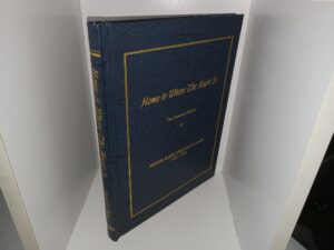 Home is Where The Heart Is: The Personal History of Maude Ilene Erickson Clark, 1919-1968 (1995) ~ Compiled by her Family