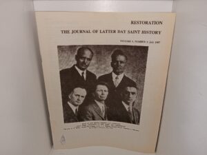 Restoration: The Journal of Latter Day Saint History: Vol. 6, No. 3, July 1987 (1987)