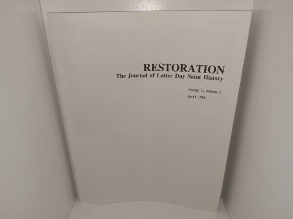 Restoration: The Journal of Latter Day Saint History: Vol. 7, No. 2, April 1988 (1988)