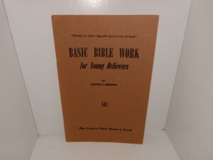 Basic Bible Work for Young Believers: “Study to Show Thyself Approved of God” (1934) ~ by Keith L. Brooks