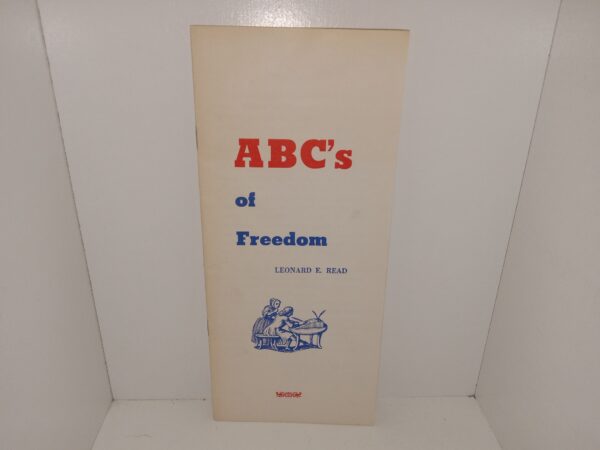 ABC's of Freedom (Pamphlet) (1976) ~ by Leonard E. Read
