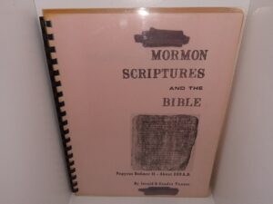 Mormon Scriptures and the Bible: Papyrus Bodmer II – About 200 A.D. (1970) ~ by Jerald and Sandra Tanner