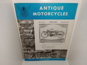 Antique Motorcycles: Vol. 1, No. 5, Spring Issue (Magazine) (Unknown Publishing Date)