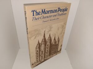 The Mormon People: Their Character and Traditions (1980) ~ Edited by Thomas G. Alexander