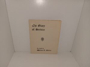 The Glory of Service (Unknown Publishing Date) ~ Arranged by William A. Morton