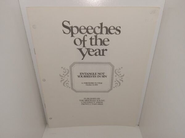 Speeches of the Year: Entangle Not Yourselves in Sin (1970) ~ by A. Theodore Tuttle, Published by The Brigham Young University Press, Provo Utah 84601