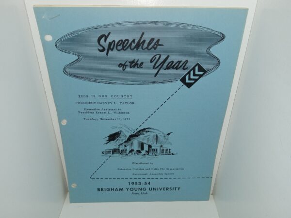 Speeches of the Year: This Is Our County: 1953-54, Brigham Young University, Provo, Utah (1953) ~ by President Harvey L. Taylor