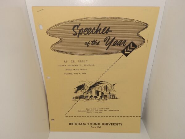 Speeches of the Year: Be Ye Clean: Brigham Young University, Provo, Utah (1954) ~ by Elder Spencer W. Kimball