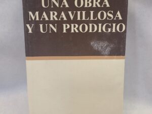 Una Obra Maravillosa Y Un Prodigio-Hardcover with dust-jacket-1985-LeGrand Richards