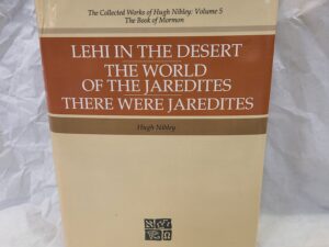 Lehi in the Desert-The World of the Jaredites-There Were Jaredites-1988-Hardcover with dust-jacket-Hugh Nibley