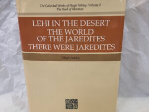Lehi in the Desert-The World of the Jaredites-There Were Jaredites-1988-Hardcover with dust-jacket-Hugh Nibley