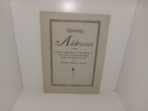 Opening Addresses at the General Conference of the Church of Jesus Christ of Latter-day Saints, April 6 and October 6, 1933 (1933) ~ by President Heber J. Grant