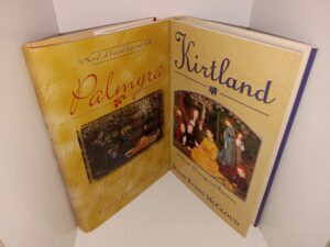 2 LDS Novels by Susan Evans McCloud: Palmyra: A Novel of Friendship and Faith / Kirtland: A Novel of Courage and Romance (See Details)