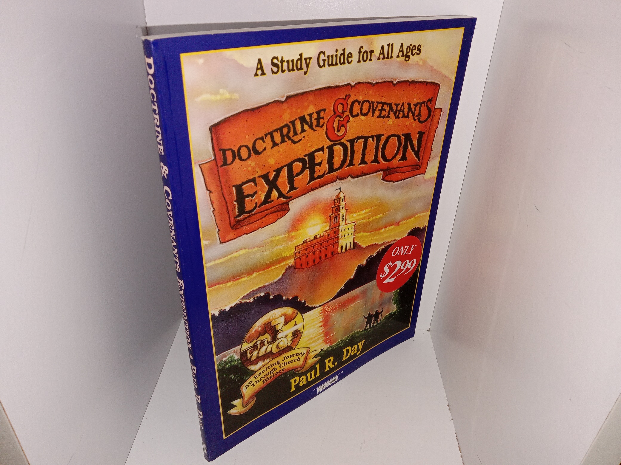 A Study Guide for All Ages: Doctrine & Covenants Expedition: An Exciting Journey Through Church History (1996) ~ by Paul R. Day
