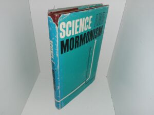 Science and Mormonism (1967) ~ by Melvin A. Cook, and M. Garfield Cook