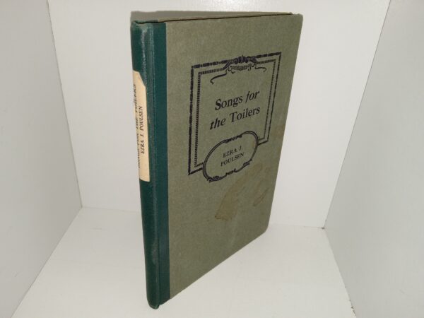 Songs for the Toilers (1922) ~ by Ezra J. Poulsen
