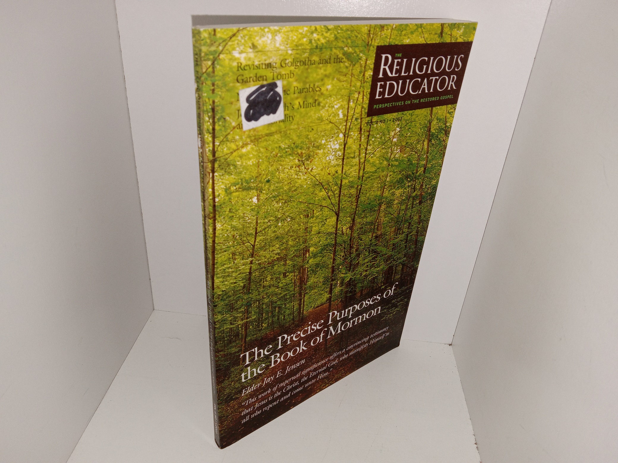 The Religious Educator: Perspectives on the Restored Gospel: Vol. 4, No. 1, 2003: The Precise Purposes of the Book of Mormon, Elder Jay E. Jensen (2003)