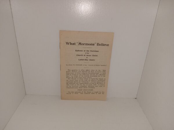 What “Mormons” Believe: epitome of the Doctrines of the Church of Jesus Christ of Latter-day Saints (Pamphlet) (Unknown Author) ~ by Chas. W. Penrose, of the council
