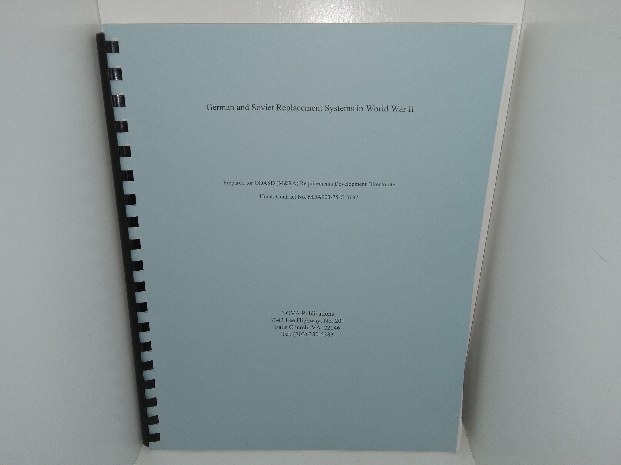 German and Soviet Replacement Systems in World War II (Unknown Publishing Date) ~ Prepared for ODASD (M&RA) Requirements Development Directorate, Under Contract No. MDA903-75-C-0137