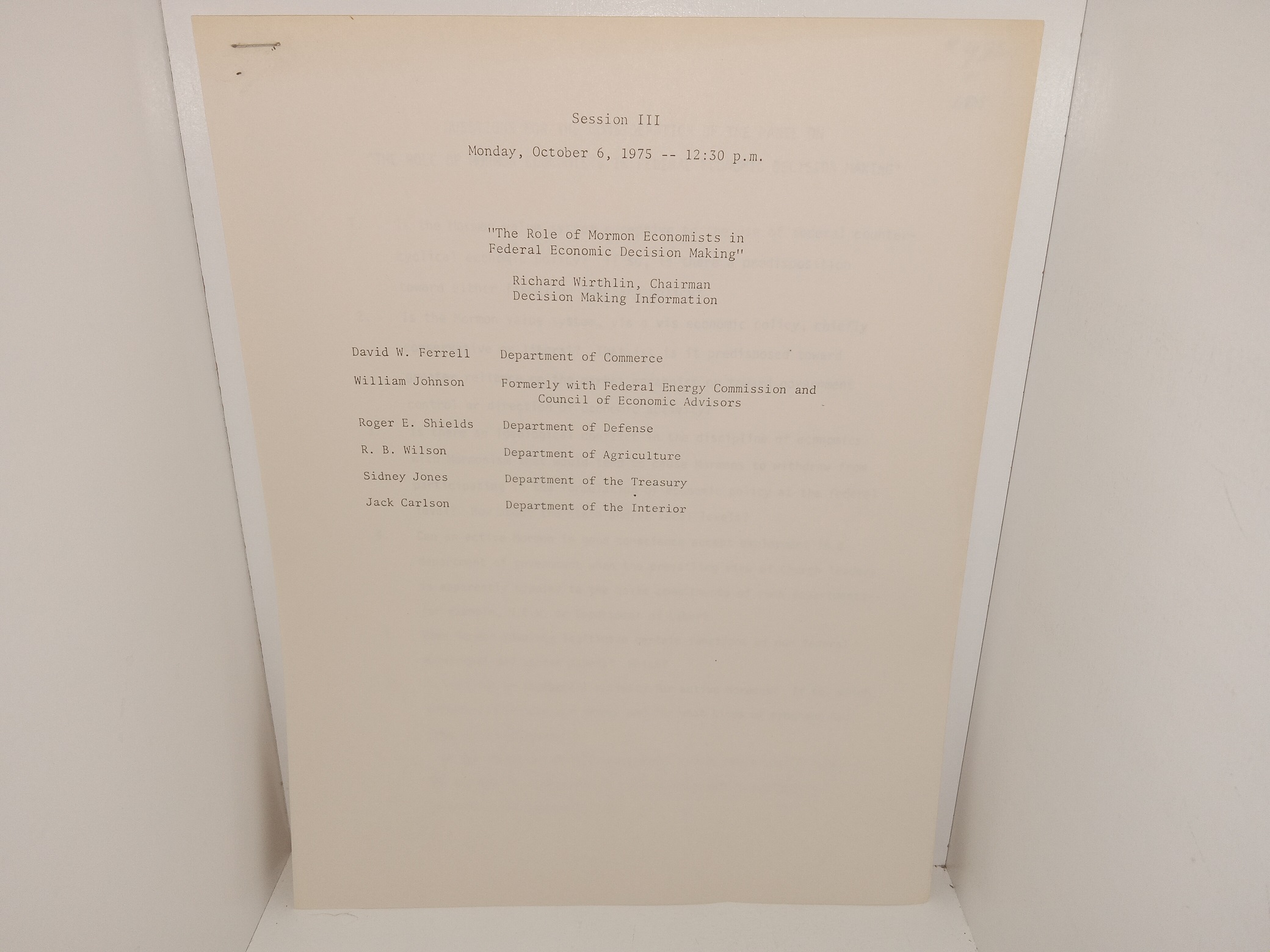 Session III: Monday, October 6, 1975 — 12:30 p.m.: “The Role of Mormon Economists in Federal Economic Decision Making” (1975) ~ by Richard Wirthlin, Chairman, Decision Making Information