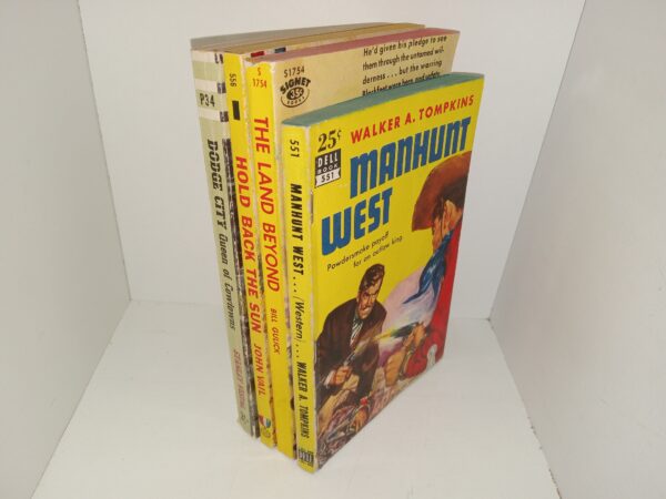 3 Western Novels: Dodge City: Queen of Cowtowns / Hold Back the Sun / The Land Beyond / Manhunt West (See Details)