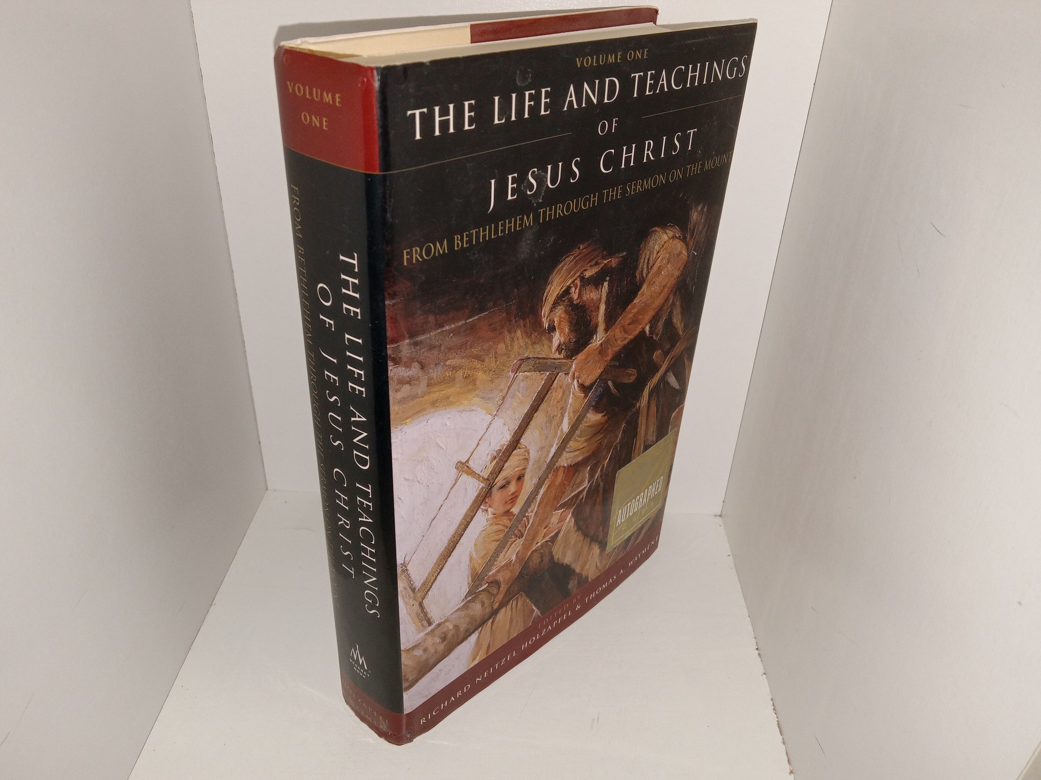 The Life and Teachings of Jesus Christ: Vol. 1: From Bethlehem Through the Sermon on the Mount (Signed) (2005) ~ Edited by Richard Neitzel, and Thomas A. Wayment