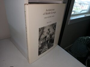 Architecture of Middle Georgia: The Oconee Area (1972) ~ by John Linley