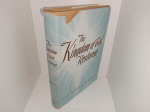 The Kingdom of God Restored (Signed) (1955) ~ by Carter E. Grant