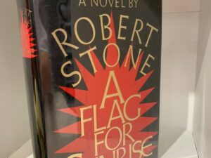 1981- A Flag For Sunrise- Robert Stone- Hard Cover- 1st Edition
