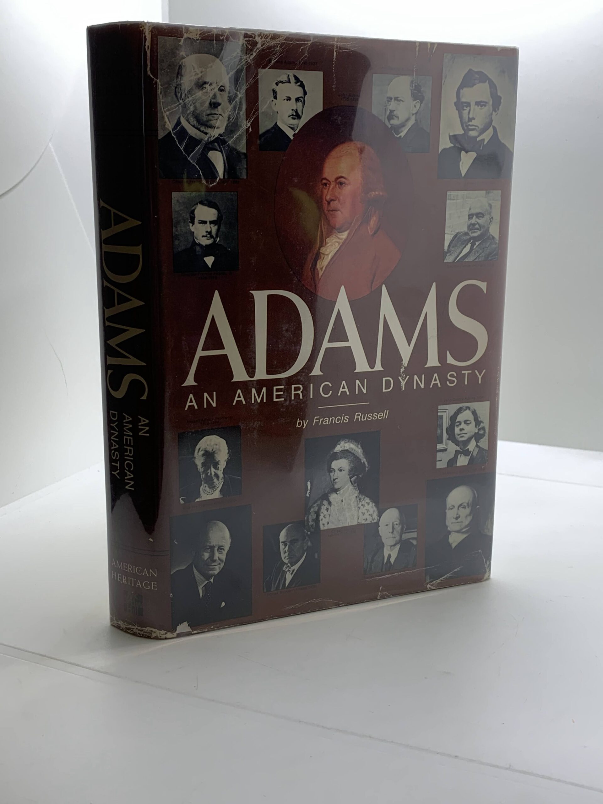 Adams An American Dynasty (1976) by: Francis Russell