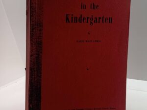 Spiritual Growth in The Kindergarten (1950) By: Hazel West Lewis