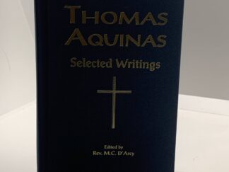 Thomas Aquinas Selected Writings Edited by M.C. D’arcy